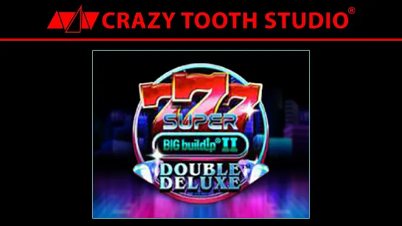 Crazy Tooth Studio: 777 Super Big Build UP Double Deluxe slot juli 2024